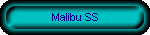 Malibu SS